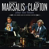 Wynton Marsalis & Eric Clapton - Play The Blues: Live from Jazz at Lincoln Center