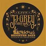 JJ Grey & Mofro - Brighter Days    @320