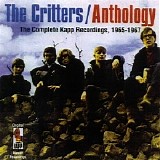 The Critters - Anthology, The Complete Kapp Recordings: 1965-1967