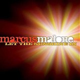 Marcus Malone - Let The Sunshine In