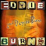 Eddie Burns - 2nd Degree Burns   @320