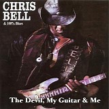 Chris Bell & 100% Blues - The Devil, My Guitar & Me