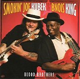 Smokin' Joe Kubek & Bnois King - Blood Brothers