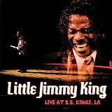 Little Jimmy King - Live At B.B. King's, LA