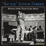 Junior Parker - Funny How Time Slips Away   @320