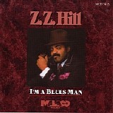 Z. Z. Hill - I'm A Blues Man    @320