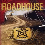 Smokey Wilson - Back To The Roadhouse   @320