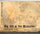 Big Will & the Bluesmen - Hard Times   @320