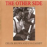 Chuck Brown & Eva Cassidy - The Other Side   @320