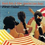 First Class - Beach Baby & Other Assorted Love Songs