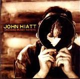 John Hiatt - Crossing Muddy Waters   @320