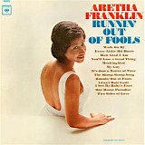 Aretha Franklin - Runnin' Out Of Fools [LP rip]