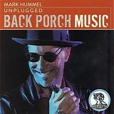 Mark Hummel - Back Porch Music