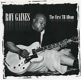 Roy Gaines - The First TB Album