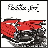 Mighty Mo Rodgers - Cadillac Jack   @320