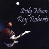 Roy Roberts - Sicily Moon (2006)   @320