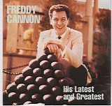 Freddy Cannon - His Latest And Greatest