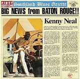 Kenny Neal - Big News from Baton Rouge