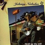 Johnny Nicholas - Thrill On The Hill (1984) @320