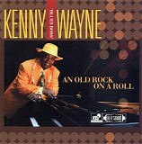 Kenny Wayne - An Old Rock On A Roll