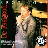 Dr. Feelgood - Spotlight