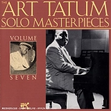 Tatum, Art - The Art Tatum Solo Masterpieces Volume 7