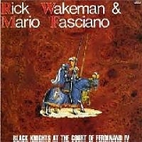 Wakeman, Rick - Black Knights at the court of Ferdinand IV