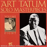 Tatum, Art - The Art Tatum Solo Masterpieces Volume 8