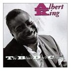 King, Albert - The Blues Don't Change