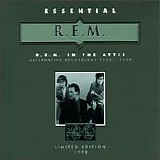 R.E.M. - In the Attic: Alternative Recordings 1985-1989