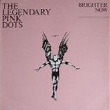 Legendary Pink Dots - Brighter Now