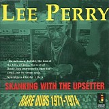 Perry, Lee "Scratch" - Skanking with the Upsetter - Rare Dubs 1971 - 1974