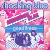 Shocking Blue - Good Times