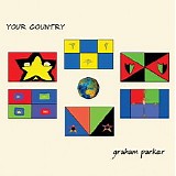 Parker, Graham - Your Country