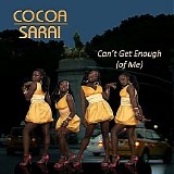 Cocoa Sarai - Can't Get Enough (Of Me)