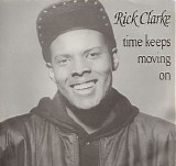 Rick Clarke - Time Keeps Moving on