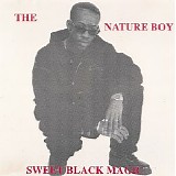 The Nature Boy - Sweet Black Magic