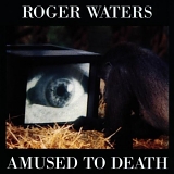 Waters, Roger - Amused to Death