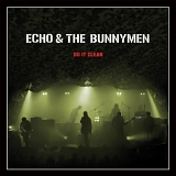 Echo And The Bunnymen - Do It Clean: Crocodiles/Heaven Up Here Live