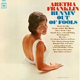 Franklin, Aretha - Runnin' Out Of Fools