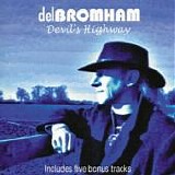 Del Bromham - Devil's Highway [Bonus Tracks]