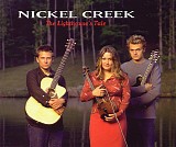 Nickel Creek - The Lighthouse Tale