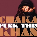 Chaka Khan - Funk This