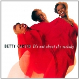 Betty Carter - It's Not About the Melody