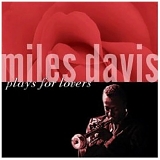 Miles Davis - Miles Plays For Lovers