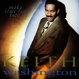 Keith Washington - Make Time for Love