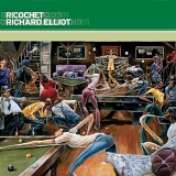 Richard Elliot - Ricochet