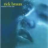 Rick Braun - Kisses in the Rain