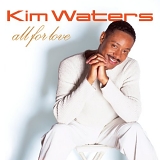 Kim Waters - All for Love