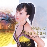 Keiko Matsui - Walls of Akendora (Bonus Dvd)